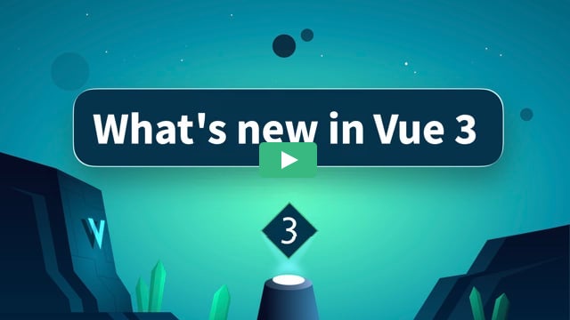 观看视频 What's new in Vue 3 (英文)